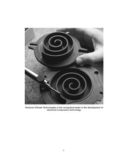 2
Emerson Climate Technologies is the recognized leader in the development of
advanced compressor technology.