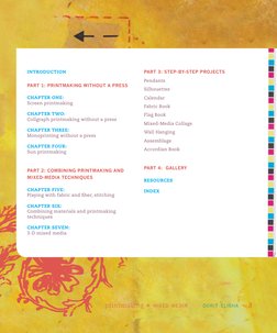 Introduction 
Part 1: Printmaking Without a Press 
 
Chapter one: 
Screen printmaking 
Chapter two: 
Collgraph printmaking wi