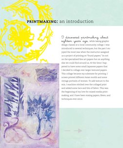 printmaking: an introduction
I discovered printmaking about 
eighteen years ago, while taking graphic 
design classes at a lo