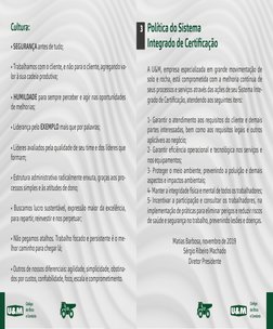 Código
de Ética
e Conduta
Código
de Ética
e Conduta
06
07
Cultura:
    
• SEGURANÇA antes de tudo;
• Trabalhamos com o client