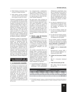 INFORME ESPECIAL
21
e)	 Debe brindarse tratamiento espe-
cial para el trabajo nocturno.
f)	 Debe haberse pactado mediante 
co