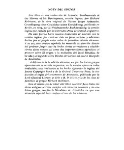 NOTA DEL EDITOR
Este libro es una traducción de Aristotle, Fundamentáis oí 
thc History oí his Development, versión inglesa,