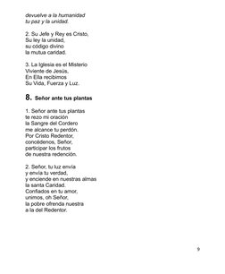 devuelve a la humanidad
tu paz y la unidad.
 
2. Su Jefe y Rey es Cristo,
Su ley la unidad,
su código divino
la mutua caridad