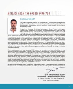 I would like to personally welcome you to our first PACS Administrator course hosted by 
the Biomedical Physics Department of