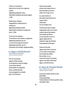 9 
Volví y te encontré...  
toda mi voz le dio a la copla un 
cantar.  
Agitando pañuelos volví,  
sintiendo también mi pec