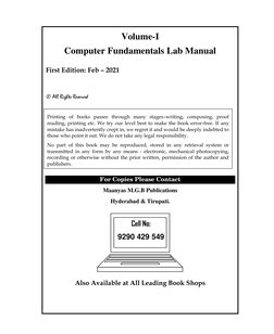 Volume-I 
Computer Fundamentals Lab Manual  
First Edition: Feb – 2021 
 
© All Rights Reserved 
 
 
 
 
 
 
For Copies P