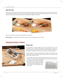 10  	
Lesson 2
Learn & Master Painting
Wet into Wet 
When you place wet paint on wet paint, with each color being the same co