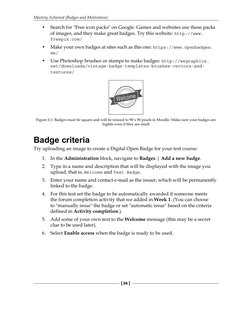 Mastery Achieved (Badges and Motivation)
[ 66 ]
• 
Search for "Free icon packs" on Google. Games and websites use these packs