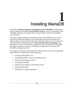 [ 1 ]
Installing MariaDB
MariaDB is a  Relational Database Management System (RDBMS). It is fully open 
source, released with
