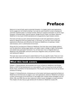 Preface
Selenium is a set of tools used to automate browsers. It is largely used to test applications, 
but its usages are no