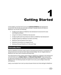 1
1
Getting Started
In this chapter, we will see how to set up the Selenium WebDriver test development 
environment. We will