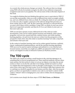 Chapter 1
[ 3 ]
As a result, this whole process changes our minds. The software that you design 
using TDD will also be modul