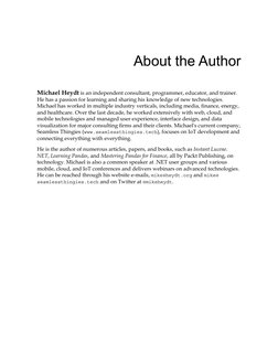 About the Author
Michael Heydt is an independent consultant, programmer, educator, and trainer. 
He has a passion for learnin
