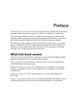 Preface
Learning D3.js on your own can be a daunting task. There are literally thousands of 
examples online with differing d
