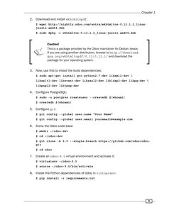Chapter 1
3
2. Download and install wkhtmltopdf:
$ wget http://nightly.odoo.com/extra/wkhtmltox-0.12.1.2_linux-
jessie-amd64.