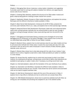 Preface
Chapter 2, Managing Odoo Server Instances, is about addon installation and upgrading. 
It provides useful tips for wo