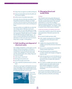 ! sharps boxes are signed on assembly and disposal
! sharps are stored safely away from the public and
out of reach of childr