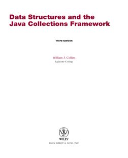 Data Structures and the
Java Collections Framework
Third Edition
William J. Collins
Lafayette College
JOHN WILEY & SONS, INC.