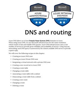 Azure DNS allows us to host Domain Name System (DNS) domains in Azure. 
When using Azure DNS, we use Microsoft infrastructure
