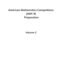 American Mathematics Competitions 
(AMC 8) 
 Preparation
Volume 2 
