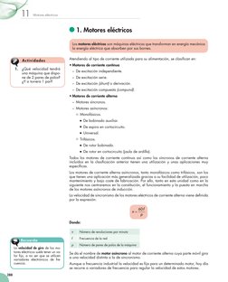 Motores eléctricos
11
288
	1. Motores eléctricos
Atendiendo al tipo de corriente utilizada para su alimentación, se clasifica