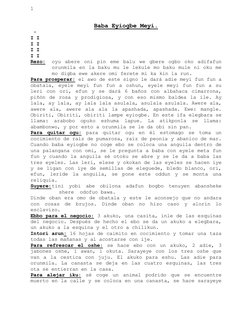 1 
 
Baba Eyiogbe Meyi. 
 + 
I I 
I I 
I I 
I I 
Rezo: oyu