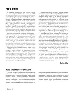 4 Edición 45
Se debe medir el rendimiento de la máquina en última
instancia en costo por unidad de material movido, una m