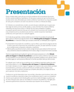 3
Quizá, te habrás dado cuenta de que uno de los problemas de los estudiantes de primaria 
es cómo resolver problemas matemát