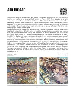 Ann Dunbar, originally from England, was born in Faberstown, Hampshire in 1953. She currently
resides and works as an accompl