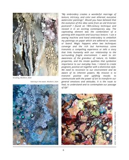 “My embroidery creates a wonderful marriage of
texture, intricacy, and color over ethereal, evocative
watercolor paintings".