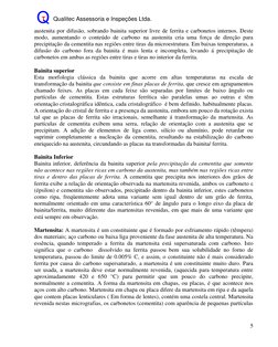 T     Qualitec Assessoria e Inspeções Ltda. 
 
 
5 
austenita por difusão, sobrando bainita superior livre de ferr