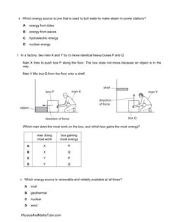 4 Which energy source is one that is used to boil water to make steam in power stations?
A 
energy from tides 
B 
energy from
