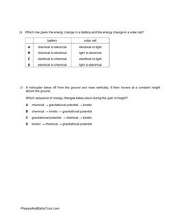 24 Which row gives the energy change in a battery and the energy change in a solar cell?
battery
solar cell
 
A 
B 
C 
D 
che