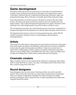 An Overview of Unreal Engine
[ 4 ]
Game development
Each game studio has its own set of processes to ensure the successful la