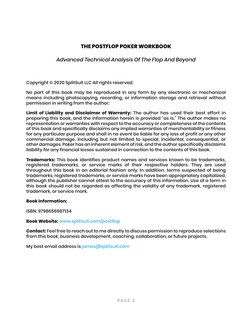 PA G E  2
THE POSTFLOP POKER WORKBOOK
Advanced Technical Analysis Of The Flop And Beyond
Copyright © 2020 SplitSuit LLC All r