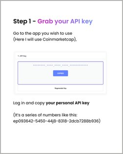 Step 1 - Grab your API key
Go to the app you wish to use 
(Here I will use Coinmarketcap), 
Log in and copy your personal API