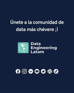 (https://www.tiktok.com/@dataengineeringlatam) (https://join.slack.com/t/dataengineeringlatam/shared_invite/zt-qxvqbpvk-FezA