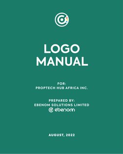 LOGO
MANUAL
FOR:
PROPTECH HUB AFRICA INC.
AUGUST, 2022
PREPARED BY:
EBENOM SOLUTIONS LIMITED
