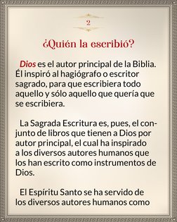 Quién la escribió?
Dios es el autor principal de la Biblia.
Él inspiró al hagiógrafo o escritor 
sagrado, para que escribie
