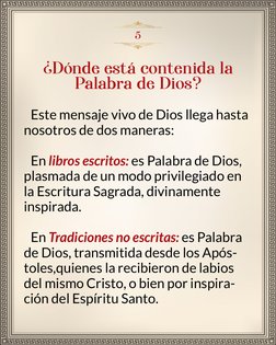 Dónde está contenida la
Palabra de Dios?
Este mensaje vivo de Dios llega hasta 
nosotros de dos maneras:
En libros escritos
