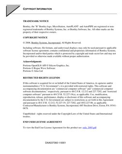 COPYRIGHT INFORMATION 
 
 
 
TRADEMARK NOTICE  
Bentley, the "B" Bentley logo, MicroStation, AutoPLANT  and AutoPIPE are regi