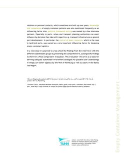 relations or personal contacts, which sometimes are built up over years. Knowledge 
and competence of empty container pattern