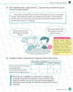 77
Comprensión de lectura
Opinar fundamentadamente
5.	 Lee el siguiente texto. Luego, pinta el 
 que está más cerca del niño