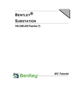 BENTLEY® 
SUBSTATION 
V8i (SELECTseries 7) 
 
 
IEC Tutorial  
 
 

