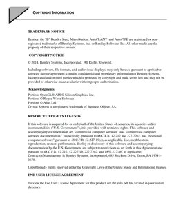 COPYRIGHT INFORMATION 
 
 
 
TRADEMARK NOTICE   
Bentley, the "B" Bentley logo, MicroStation, AutoPLANT  and AutoPIPE are reg