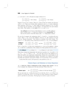  
	   
	 
 
	   
	 
686 
Linear Algebra In A Nutshell 
x = (1, 0) and x = (0, 1) will pick out single columns of A: 
1
2