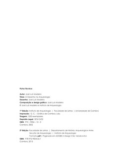 Ficha Técnica
Autor: José Luís Madeira
Título: O Desenho na Arqueologia
Desenho: José Luís Madeira
Composição e design gráfic