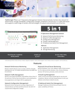 DataSheet
OpManager Plus
OpManager Plus is an IT Operations Management Solution that proactively monitors the network for 
pe