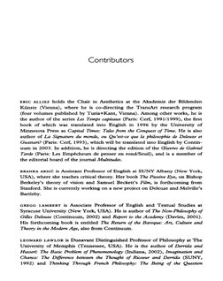 Contributors
ERIC ALLIEZ holds the Chair in Aesthetics at the Akademie der Bildenden
Kiinste (Vienna), where he is co-directi