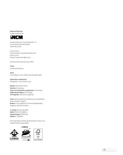 Imprensa Nacional
é a marca editorial da
Imprensa Nacional - Casa da Moeda, S. A.
Av. de António José de Almeida
1000-042 Lis